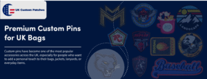 Premium Custom Pins for UK Bags & Accessories
